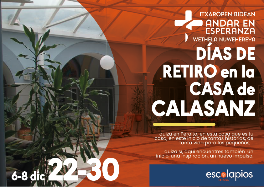 Ya está cerca el Retiro en la casa de Calasanz, para jóvenes de 22 a 30 años. Será los días 6 a 8 de diciembre. Imprescindible para vivir y ser MÁS ESPERANZA. Inscríbete aquí: forms.office.com/e/LeaZteyQ3x o llamando al 683534392