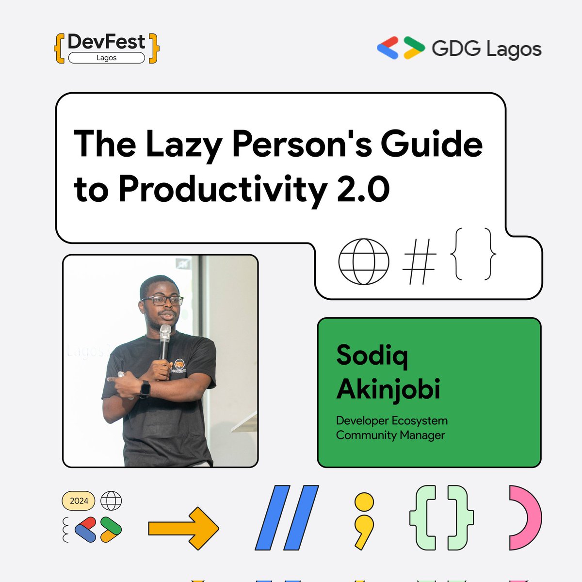 🎊 It’s all going down at DevFest Lagos 2024!

Ever wished you could be more productive without the burnout? Well, <a href="/Geektutor/">Geektutor</a>, Developer Ecosystem Community Manager, is bringing you “The Lazy Person's Guide to Productivity 2.0” — a fresh take on getting things done smarter, not