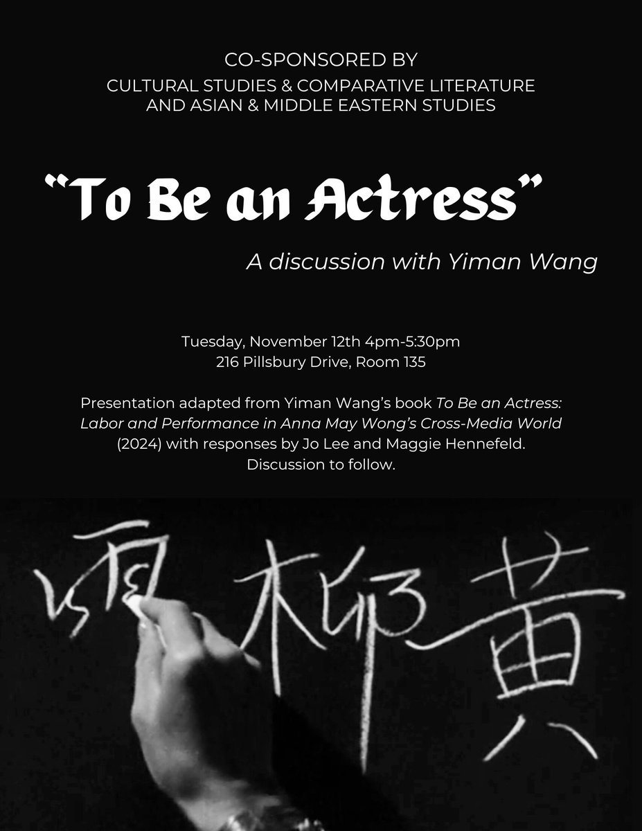 Nov 12, “To Be an Actress”: Discussion with Yiman Wang events.tc.umn.edu/cultural-studi…