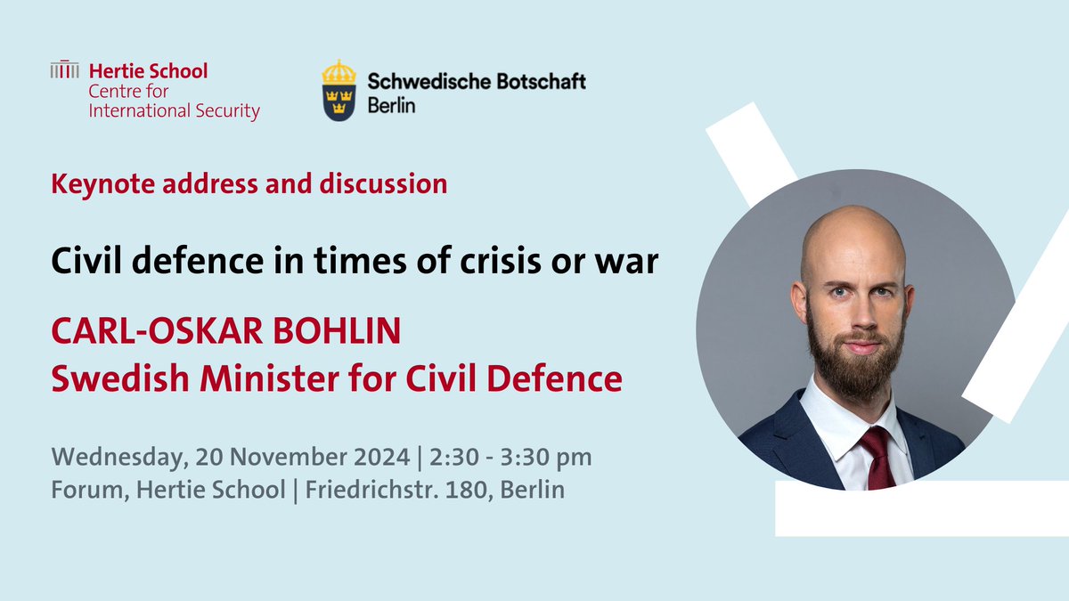 Centre for International Security - Hertie School (@hertie_security) on Twitter photo Civil defence in times of crisis or war: A keynote address and moderated discussion with Sweden’s Minister for Civil Defence, Carl-Oskar Bohlin.
📅 Wed, 20 Nov | 2:30 - 3:30 pm (CET) | Onsite
This event is hosted by <a href="/Hertie_Security/">Centre for International Security - Hertie School</a> <a href="/thehertieschool/">Hertie School</a> and <a href="/Swebotschaft/">Botschaft Schweden</a>.
Details Civil defence in times of crisis or war: A keynote address and moderated discussion with Sweden’s Minister for Civil Defence, Carl-Oskar Bohlin.
📅 Wed, 20 Nov | 2:30 - 3:30 pm (CET) | Onsite
This event is hosted by <a href="/Hertie_Security/">Centre for International Security - Hertie School</a> <a href="/thehertieschool/">Hertie School</a> and <a href="/Swebotschaft/">Botschaft Schweden</a>.
Details