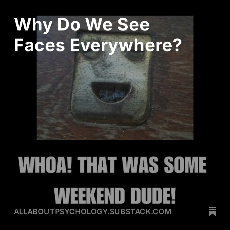 psych101's tweet image. Visit 👉 allaboutpsychology.substack.com/p/why-do-we-se… to find out why we see faces in clouds, the moon, or even a toasted cheese sandwich? Discover the fascinating psychology of pareidolia. #Pareidolia #FacePerception #Psychology