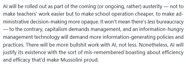 "AI will be rolled out as part of austerity ... It won’t mean there’s less bureaucracy ... there will be more bullshit work with AI, not less."

2ndbreakfast.audreywatters.com/the-extra-mile…
