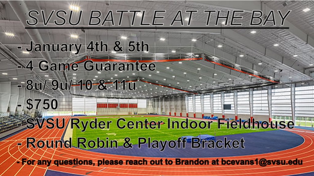 SVSU Baseball (@svsubaseball) on Twitter photo 🚨1st Annual Battle at the Bay Team Indoor Tournament/Camp🚨
* Limited Spots available for 9u & 10u/11u Teams
📆 Jan 4th & 5th
📍Ryder Center Indoor Fieldhouse
*No gate fee
*4 game guarantee (chance for 5th)
*Ran by SVSU Coaches & Players
*Contact bcevans1@svsu.edu if interested 🚨1st Annual Battle at the Bay Team Indoor Tournament/Camp🚨
* Limited Spots available for 9u & 10u/11u Teams
📆 Jan 4th & 5th
📍Ryder Center Indoor Fieldhouse
*No gate fee
*4 game guarantee (chance for 5th)
*Ran by SVSU Coaches & Players
*Contact bcevans1@svsu.edu if interested