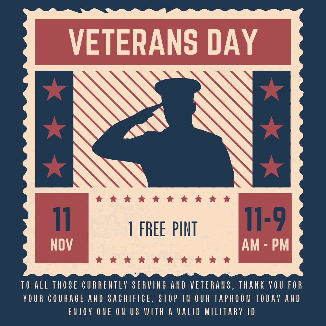 To all those currently serving and veterans, thank you for your courage and sacrifice. Stop in our taproom today and enjoy one on us with a valid military ID