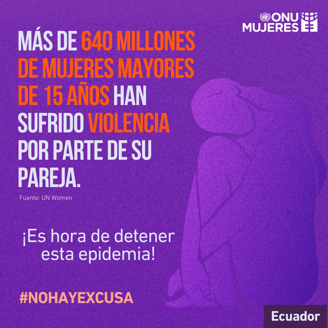 onumujeresEcu's tweet photo. Más de 640 millones de mujeres han sido víctimas de violencia por parte de su pareja 💔. No podemos seguir callando ante esta realidad. ¡Es hora de actuar y detener esta epidemia! #NoHayExcusa #YaEsYa https://t.co/PwJEZGUlhN