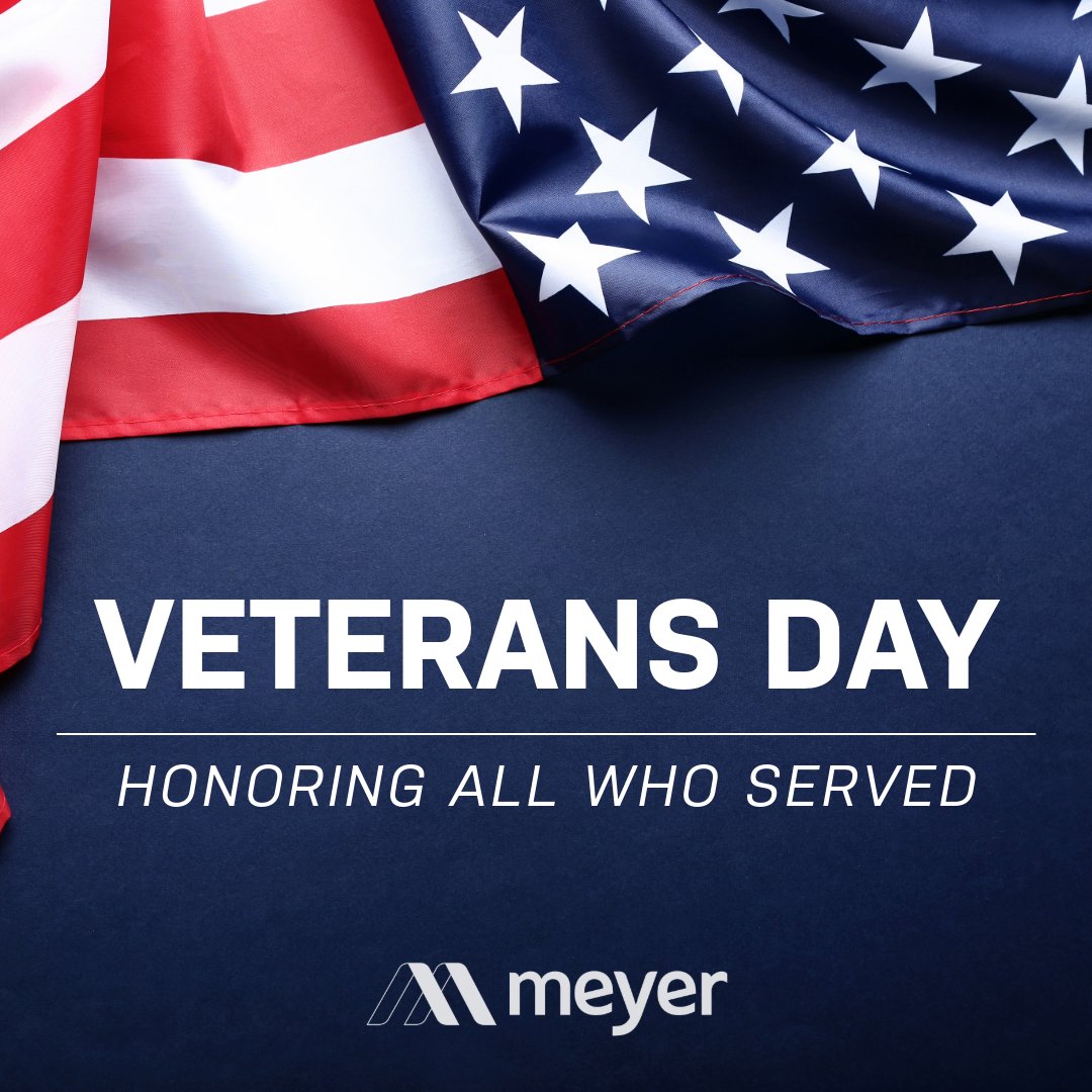 meyerincorp's tweet photo. Honoring all who served this Veterans Day. Meyer thanks our veterans for their courage, sacrifice, and commitment to protecting our freedoms. Today, we celebrate and remember the bravery of those who stepped forward to selflessly protect our nation. #VeteransDay #Meyer https://t.co/M9IxDlDnk8