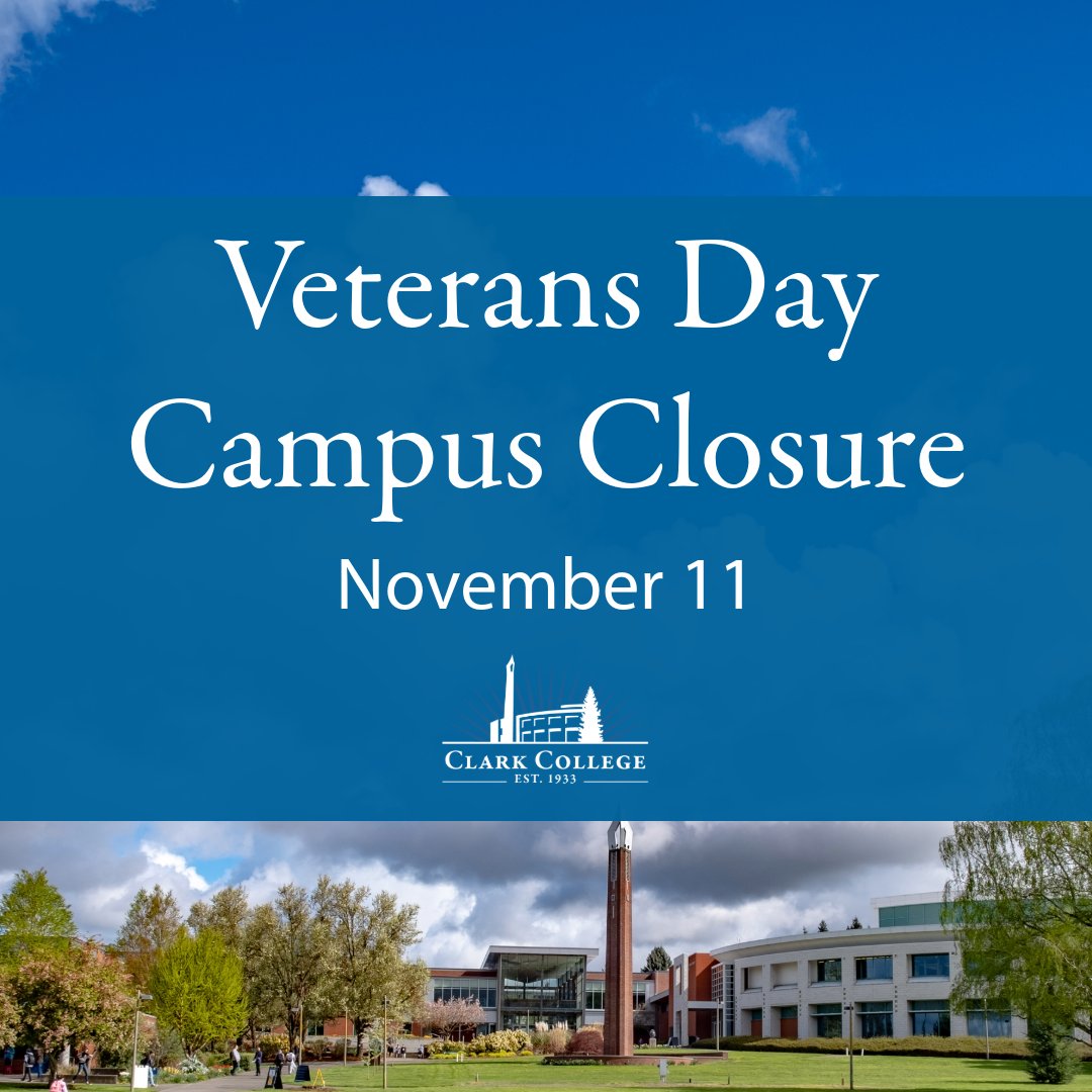 Campus is closed today, November 11th for Veterans Day. This includes campus offices and services.

See you tomorrow!

[Image description: Photo of Clark campus with text overlay: "Veterans Day Campus Closure November 11". There is also a white Clark College logo.]