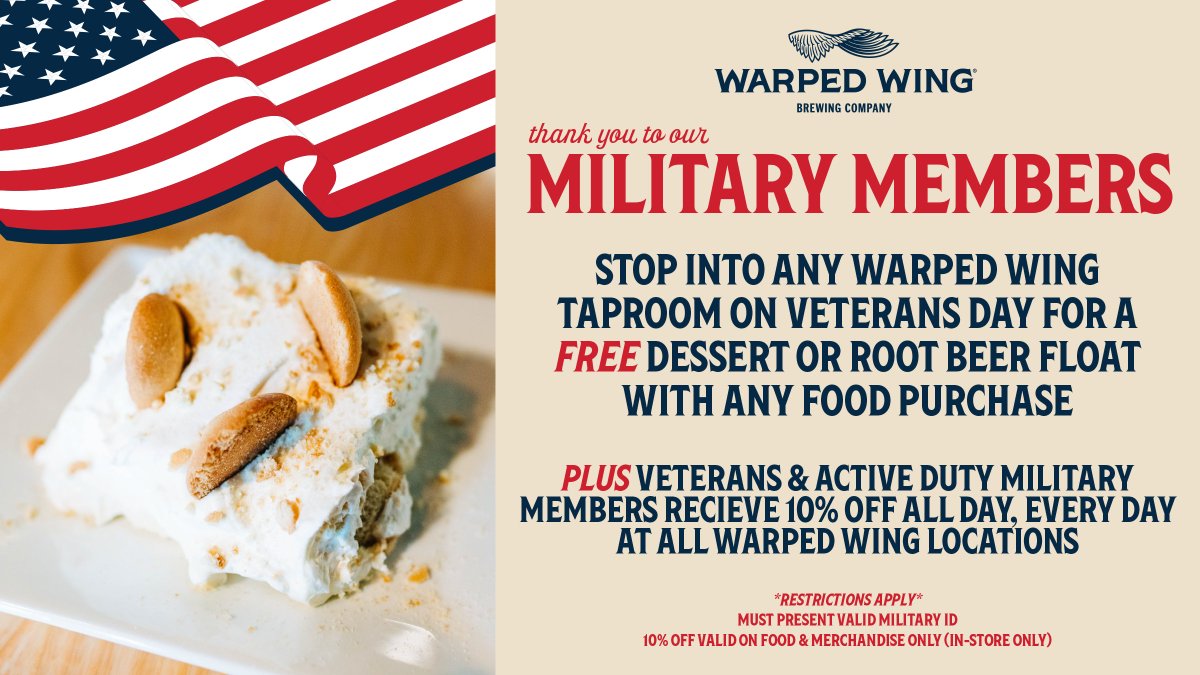 Thank you to our Military Members. Happy #VeteransDay  🇺🇸

Stop into any #WarpedWing taproom today for a FREE DESSERT (or root beer float!) w/food purchase. Plus veterans &amp; active duty military members receive 10% off all day, every day at all locations!

*restrictions apply