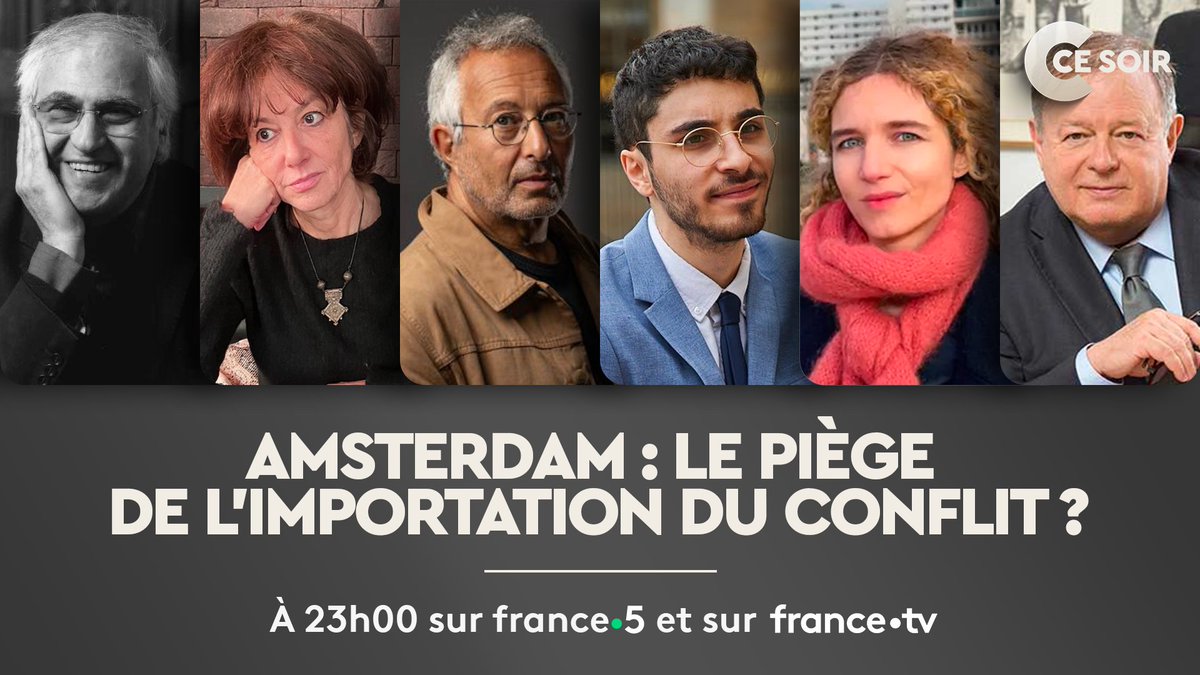 CCeSoir (@ccesoir) on Twitter photo ⏰ 23h sur <a href="/FranceTV/">France tv</a>
Avec :
📌Sylvain Cypel Journaliste
📌<a href="/BrigitteStora/">Brigitte Stora</a> essayiste
📌<a href="/askolovitchC/">claude askolovitch</a> Journaliste <a href="/franceinter/">France Inter</a>
📌<a href="/Rafael_Eyth/">Rafaël Amselem 🎗️</a> Chargé d'études <a href="/GLthinktank/">GenerationLibre</a>
📌<a href="/ESzeftel/">Eve Szeftel</a> Journaliste <a href="/libe/">Libération</a>
📌<a href="/jpmignard/">Jean-Pierre Mignard</a> Avocat au barreau de Paris ⏰ 23h sur <a href="/FranceTV/">France tv</a>
Avec :
📌Sylvain Cypel Journaliste
📌<a href="/BrigitteStora/">Brigitte Stora</a> essayiste
📌<a href="/askolovitchC/">claude askolovitch</a> Journaliste <a href="/franceinter/">France Inter</a>
📌<a href="/Rafael_Eyth/">Rafaël Amselem 🎗️</a> Chargé d'études <a href="/GLthinktank/">GenerationLibre</a>
📌<a href="/ESzeftel/">Eve Szeftel</a> Journaliste <a href="/libe/">Libération</a>
📌<a href="/jpmignard/">Jean-Pierre Mignard</a> Avocat au barreau de Paris