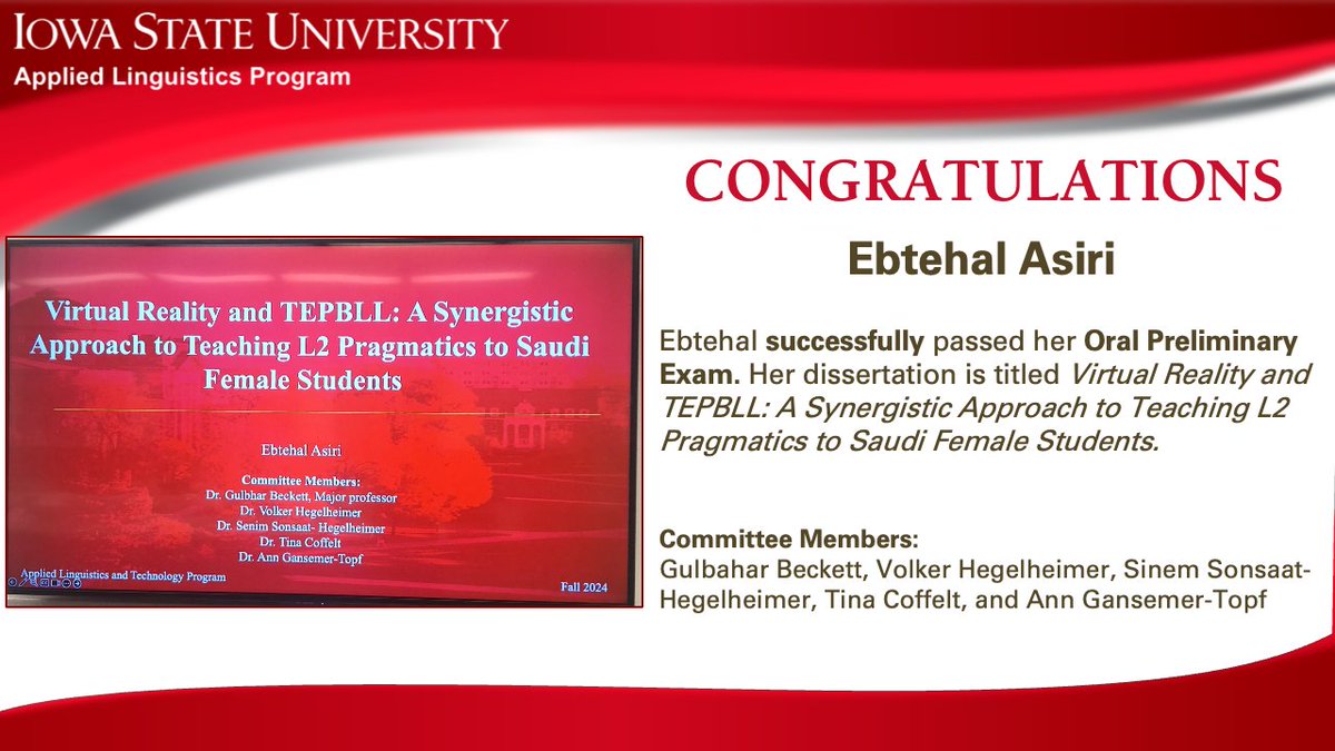 Congrats to Ebtehal Asiri! 👏

We’re thrilled to share that ALT Ph.D. Ebtehal Asiri has passed her Oral Preliminary Exam and is now a Ph.D. candidate! 
Her dissertation explores "Virtual Reality &amp; TEPBLL: A Synergistic Approach to Teaching L2 Pragmatics to Saudi Female Students."