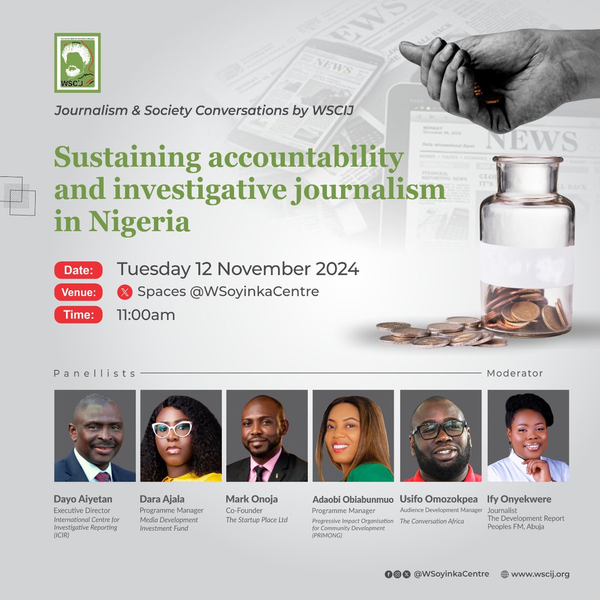 Wole Soyinka Centre (@wsoyinkacentre) on Twitter photo The #WSCIJConversations will parade the likes <a href="/dayoaiyetan/">DAYO AIYETAN</a>, ED <a href="/TheICIR/">The ICIR</a>; <a href="/adah_obi/">Obiabunmuo Adaobi</a>, Programme Manager, <a href="/officialPrimorg/">Primorg</a>; <a href="/Mark_Onoja/">The Mark Onoja</a>, Co-Founder, The Startup Place Ltd; <a href="/CyrilO/">Usifo Omozokpea C.</a>, Audience Development Manager, <a href="/TC_Africa/">The Conversation Africa</a> and <a href="/MissyDurrell/">Dara Ajala</a>, Programme Manager at <a href="/NAMIP_MDIF/">Nigeria Media Innovation Program</a>. The #WSCIJConversations will parade the likes <a href="/dayoaiyetan/">DAYO AIYETAN</a>, ED <a href="/TheICIR/">The ICIR</a>; <a href="/adah_obi/">Obiabunmuo Adaobi</a>, Programme Manager, <a href="/officialPrimorg/">Primorg</a>; <a href="/Mark_Onoja/">The Mark Onoja</a>, Co-Founder, The Startup Place Ltd; <a href="/CyrilO/">Usifo Omozokpea C.</a>, Audience Development Manager, <a href="/TC_Africa/">The Conversation Africa</a> and <a href="/MissyDurrell/">Dara Ajala</a>, Programme Manager at <a href="/NAMIP_MDIF/">Nigeria Media Innovation Program</a>.