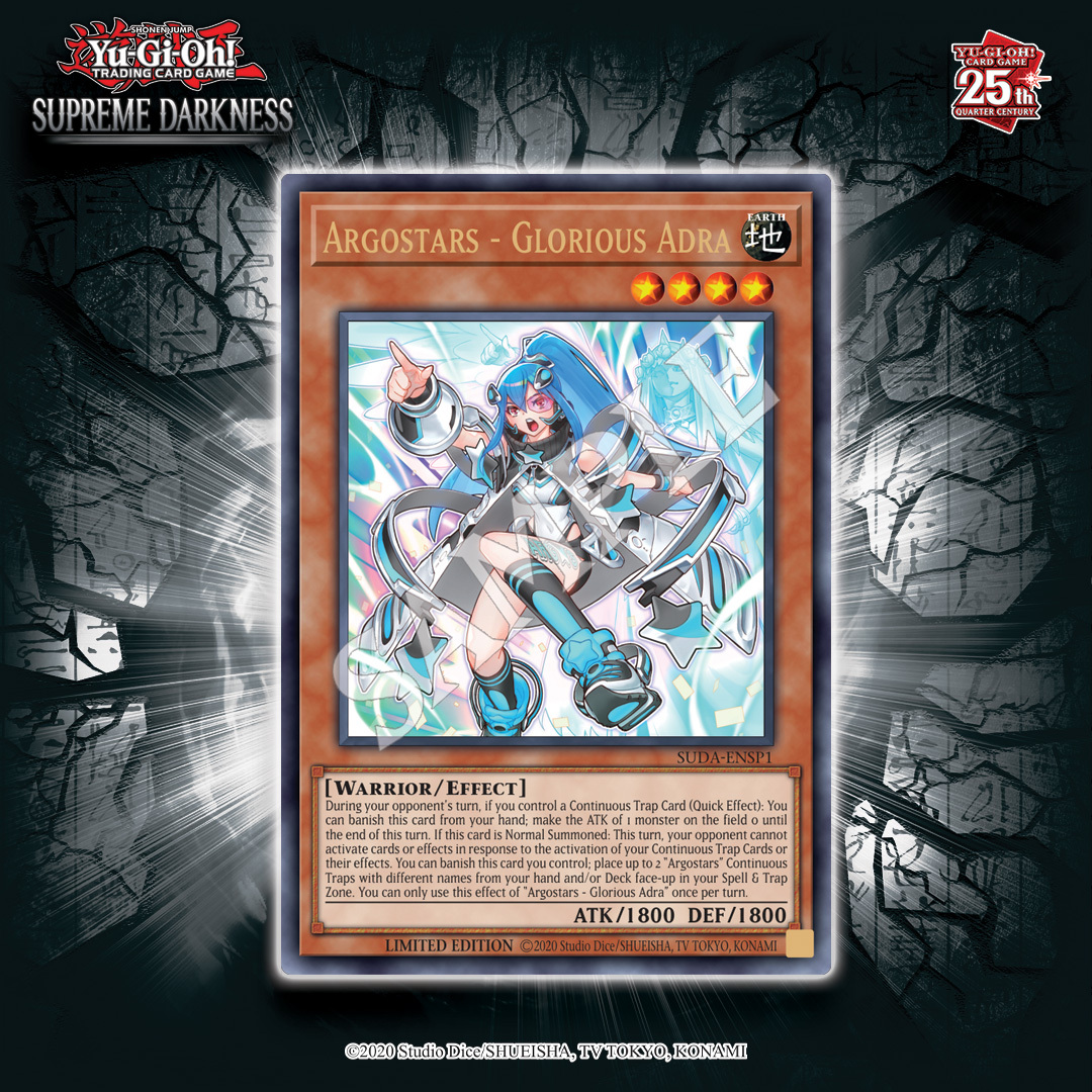 The Supreme Darkness Premiere! Event is January 17th-19th,2025! You can be entered into a drawing to win exclusive prizes, like this Ultra Rare copy of Argostars-Glorious Adra (while supplies last)! The Supreme Darkness Premiere! Event is January 17th-19th,2025! You can be entered into a drawing to win exclusive prizes, like this Ultra Rare copy of Argostars-Glorious Adra (while supplies last)!
