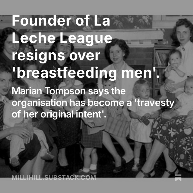 One of the only surviving founders of breastfeeding organisation La Leche League has written a letter of resignation today, citing LLL's insistence on including 'breastfeeding men'. Marian Tompson is in her 90s and warns us we are losing our way. Link in my bio or on the tile.