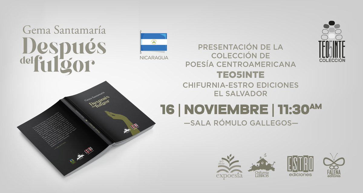 "TEO5INTE" Chifurnia Libros y Estro ediciones, presentan la "Colección de poesía centroamericana":
📅 16 de noviembre de 2024.
⏰ 11:30 a.m.
📙 Después del fulgor de Gema Santamaría.
📍"Sala Rómulo Gallegos", Caracas, Venezuela.