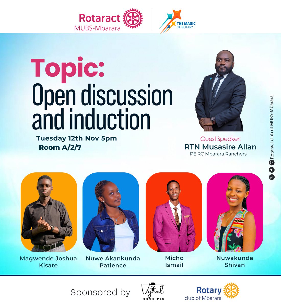 Hello Ladies and gentlemen;

The Irresistible President Ainebyona Moses invites you to join us as we have an open discussion and induction of new members in the club #theachievers together with RTN Musasire Allan, PE RC Mbarara Ranchers.
 
Time: 5-6pm
Venue: A/2/7 campus premises