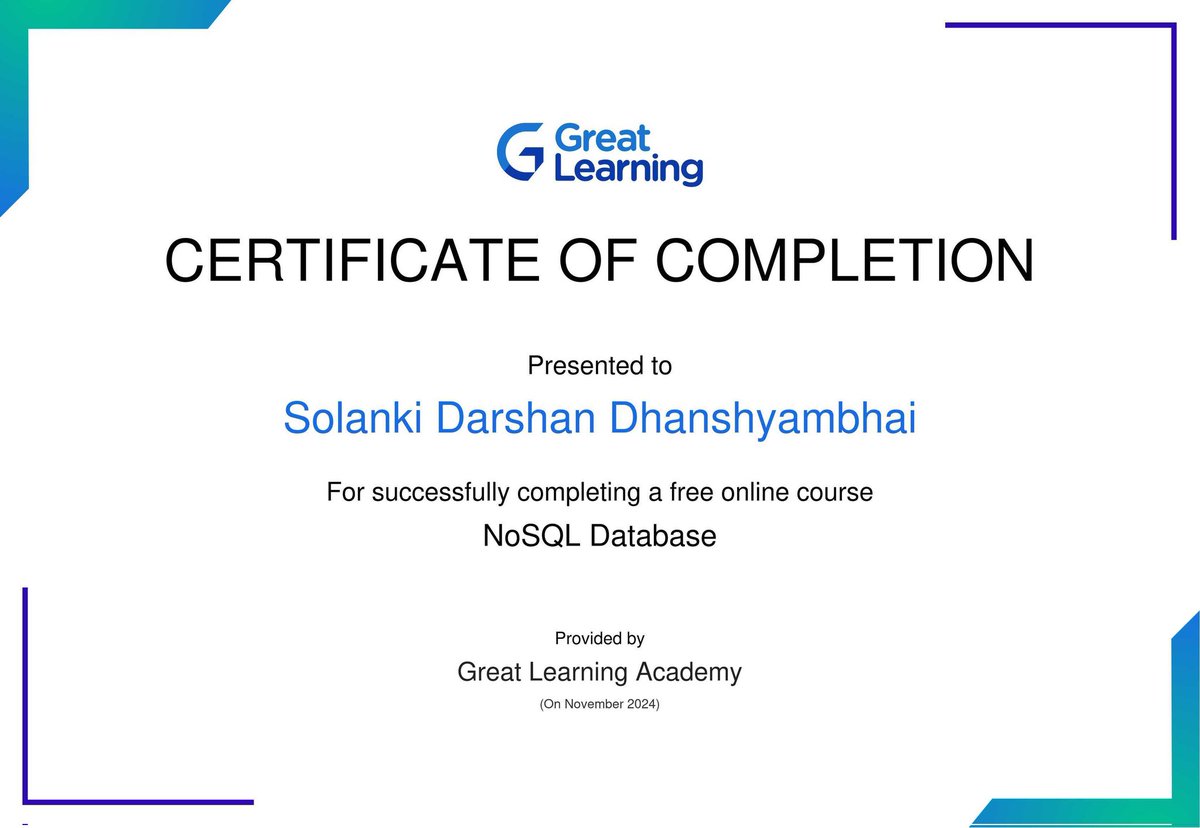1darshansolk's tweet image. Hi all, 
I have successfully completed the &quot;NoSQL Database&quot; course offered by Great Learning Academy. 
 #GreatLearningAcademy #greatlearning #glacertificate