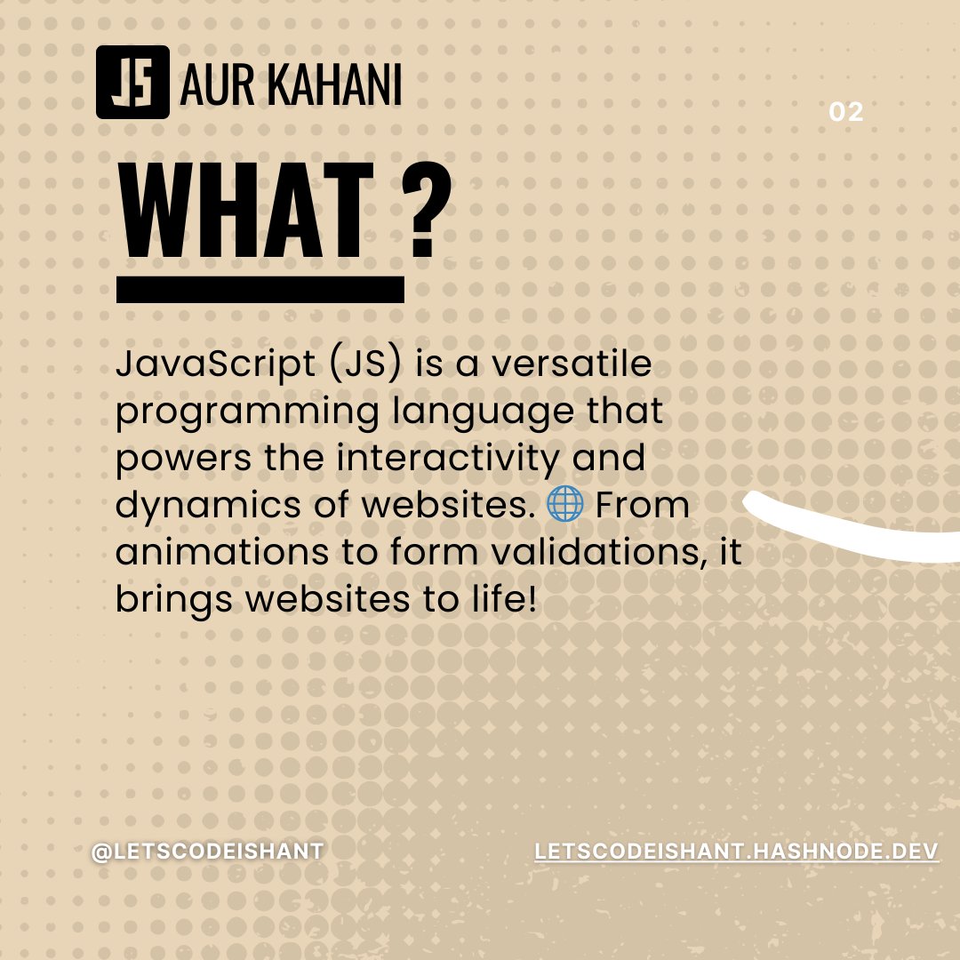 letscodeIshant's tweet image. 🚀 Exciting News! Introducing "JavaScript aur Kahani" 🚀
Hey everyone! I’m thrilled to announce the launch of "JavaScript aur Kahani," a new blog series dedicated to making JavaScript learning fun, approachable, and insightful. 🌟
