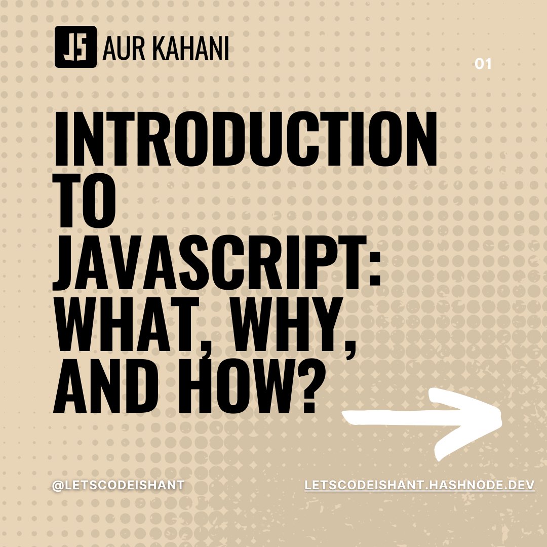 letscodeIshant's tweet image. 🚀 Exciting News! Introducing "JavaScript aur Kahani" 🚀
Hey everyone! I’m thrilled to announce the launch of "JavaScript aur Kahani," a new blog series dedicated to making JavaScript learning fun, approachable, and insightful. 🌟