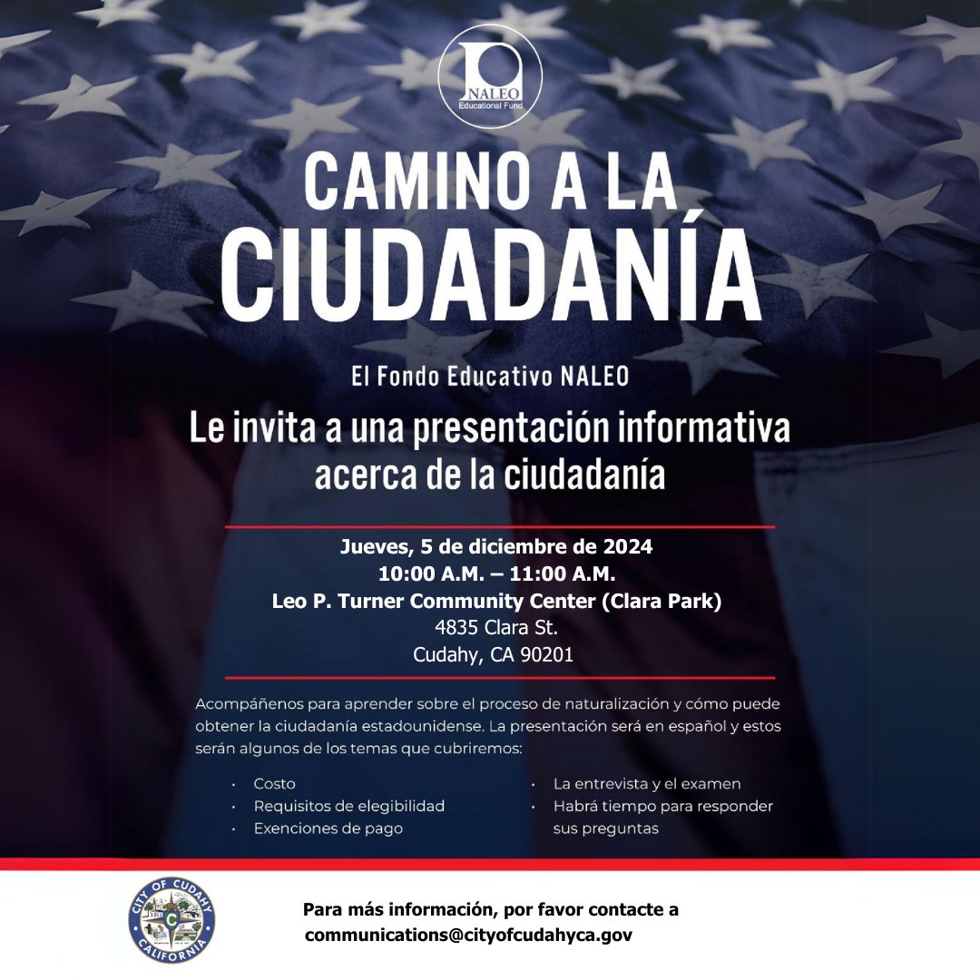 City of Cudahy, CA (@cityofcudahyca) on Twitter photo Join the NALEO Educational Fund for a citizen info session on Dec 5, 2024, at Leo P. Turner Community Center. Spanish session: 10-11 A.M.; English: 11:30-12:30 P.M. Learn about naturalization and becoming a U.S. citizen. Email communications@cityofcudahyca.gov for info. Join the NALEO Educational Fund for a citizen info session on Dec 5, 2024, at Leo P. Turner Community Center. Spanish session: 10-11 A.M.; English: 11:30-12:30 P.M. Learn about naturalization and becoming a U.S. citizen. Email communications@cityofcudahyca.gov for info.