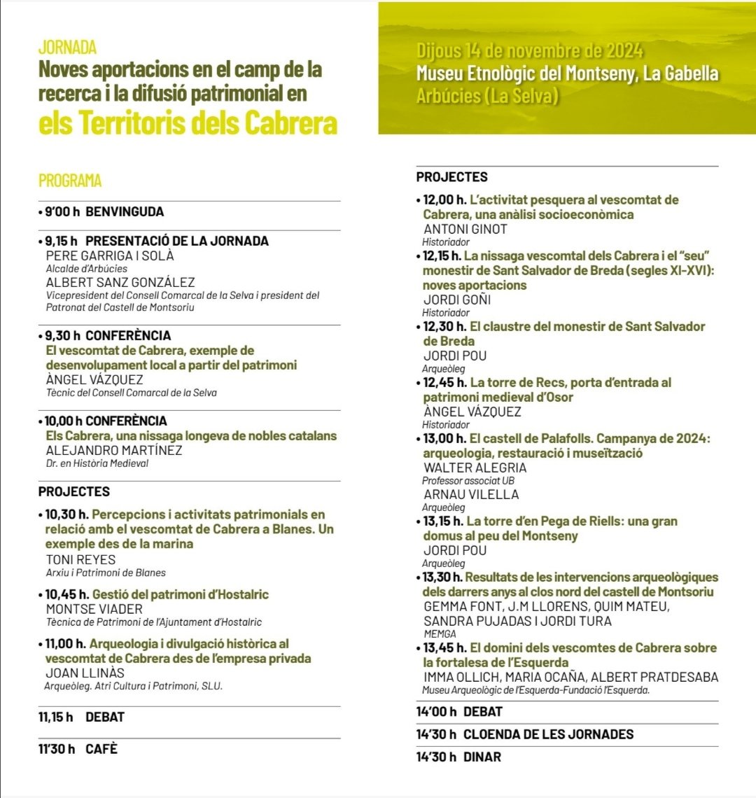 MEMGA (@museumontseny) on Twitter photo Aquest dijous 14 de novembre celebrem una jornada amb la presentació de recerques i difusió patrimonial en els Territoris dels Cabrera!! 🏰🐏
Places limitades - Inscripcions a memga@arbucies.org o al tel 972860908 Aquest dijous 14 de novembre celebrem una jornada amb la presentació de recerques i difusió patrimonial en els Territoris dels Cabrera!! 🏰🐏
Places limitades - Inscripcions a memga@arbucies.org o al tel 972860908