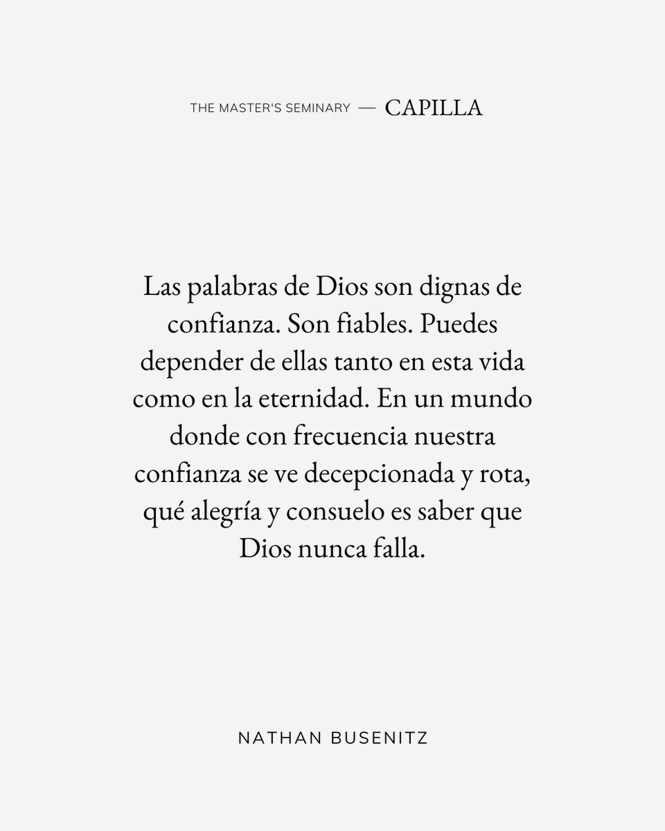 mastersespanol's tweet photo. «Las palabras de Dios son dignas de confianza. Son fiables. Puedes depender de ellas tanto en esta vida como en la eternidad. En un mundo donde con frecuencia nuestra confianza se ve decepcionada y rota, qué alegría y consuelo es saber que Dios nunca falla». – Nathan Busenitz https://t.co/xtbdpPLldT