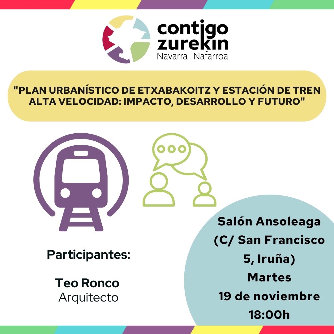 La semana que viene desde Contigo - Zurekin organizamos la charla “Plan urbanístico de Etxabakoitz y estación de Tren Alta Velocidad: Impacto, Desarrollo y Futuro” con el arquitecto Teo Ronco.

🗓️ Martes 19/11
🕕 18:00 
📍Sala Ansoleaga (Calle San Francisco 5) 
No te lo pierdas‼️