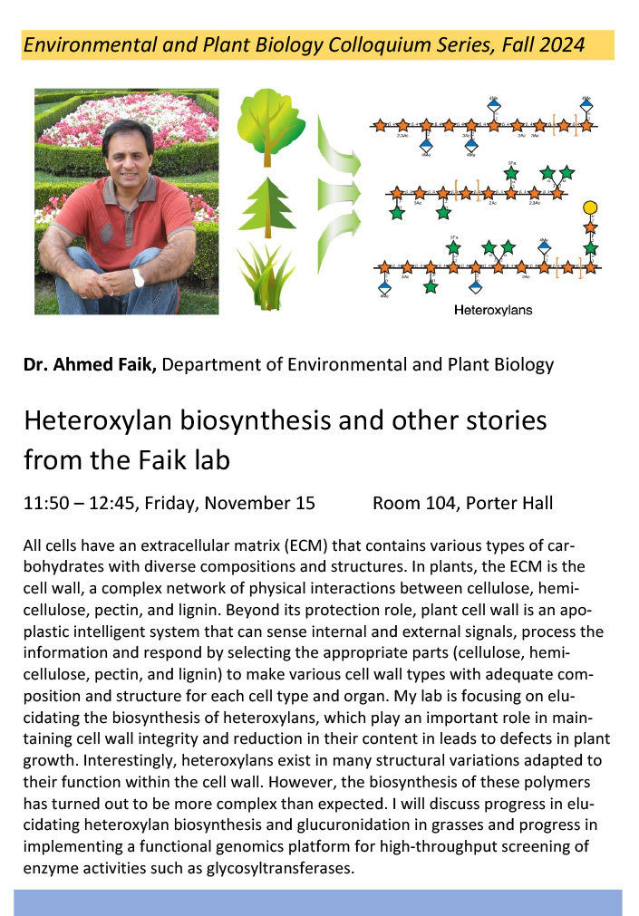 This week's colloquium is PBIO faculty member - Dr. Faik. Come and hear about all the great research in his laboratory.
