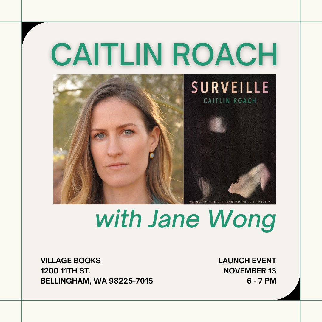 UWiscPress's tweet image. Bellingham, WA: reminder! This Wednesday, November 13, @VillageBksBham will host the launch event for Caitlin Roach's poetry collection, Surveille, in conversation with Jane Wong! Details and registration: tinyurl.com/ye937zmn