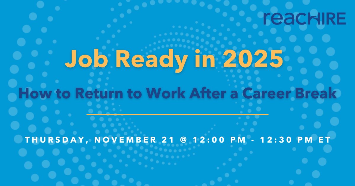 Don't miss our event "Job Ready in 2025: How to Return to Work After a Career Break" event on Thursday, Nov. 21 at 12:00 pm ET. 

Gain insights from our Program Management and Recruiting teams on our top 5 tips for returning to work. Reserve your spot now: reachire.info/4fGUsEG