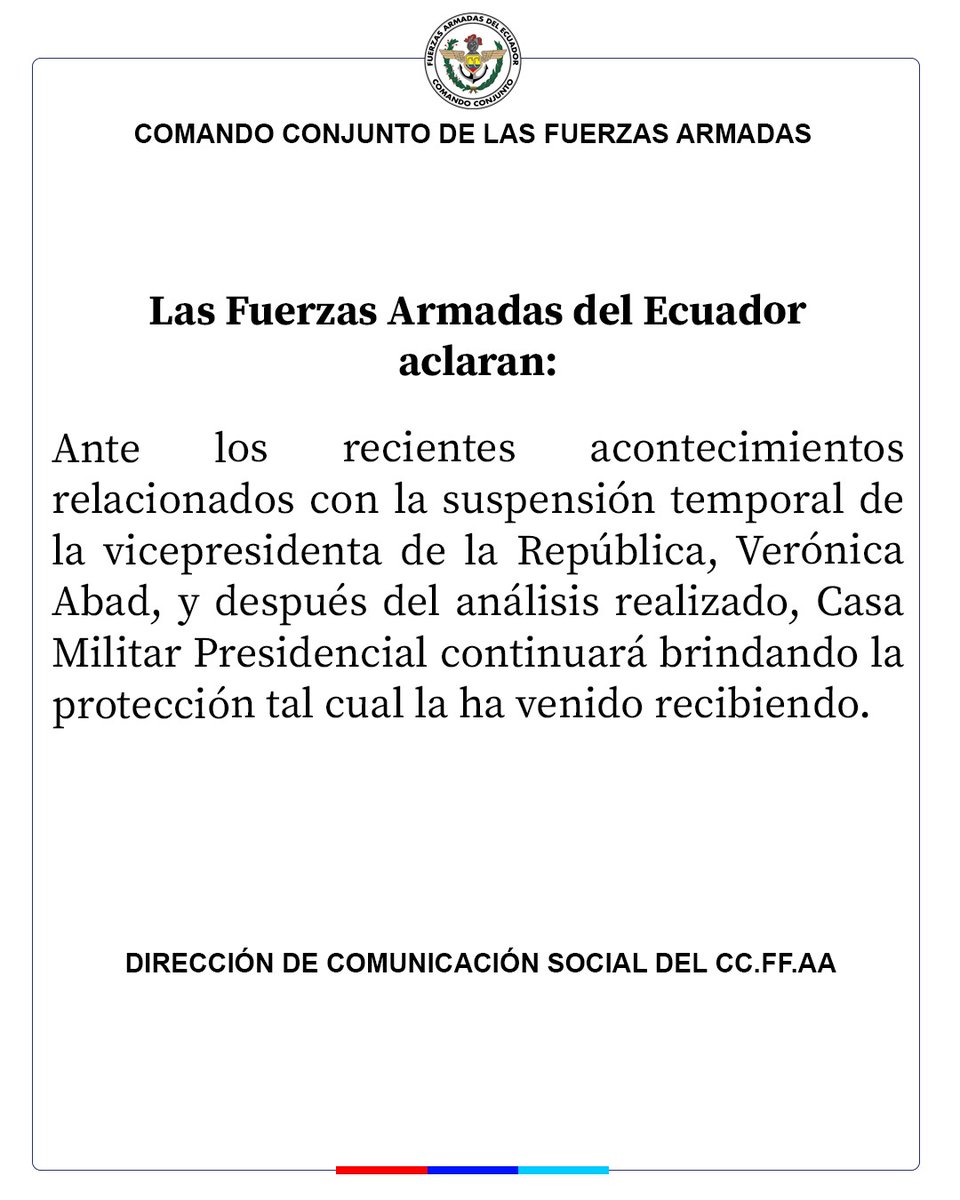 FFAAECUADOR's tweet photo. Fuerzas Armadas del Ecuador aclaran ante los acontecimientos relacionados con la suspensión temporal de la vicepresidenta de la República y después del análisis realizado, Casa Militar Presidencial continuará brindando la protección tal cual la ha venido recibiendo. https://t.co/4JB9KNlJyX