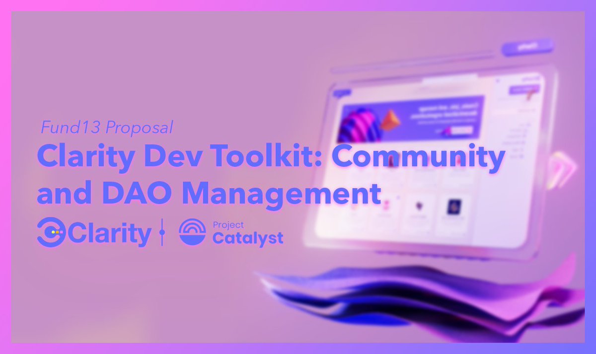 The next proposal we are going to highlight for <a href="/MinswapDEX/">Minswap Labs</a> Catalyst Engagement Contest is the "Clarity Dev Toolkit: Community and DAO Management" proposal.