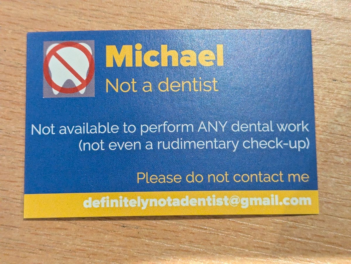 <a href="/CathalKennedy1/">Cathal Kennedy</a> I AM NOT A DENTIST. You can't get business cards like this made if you're a dentist