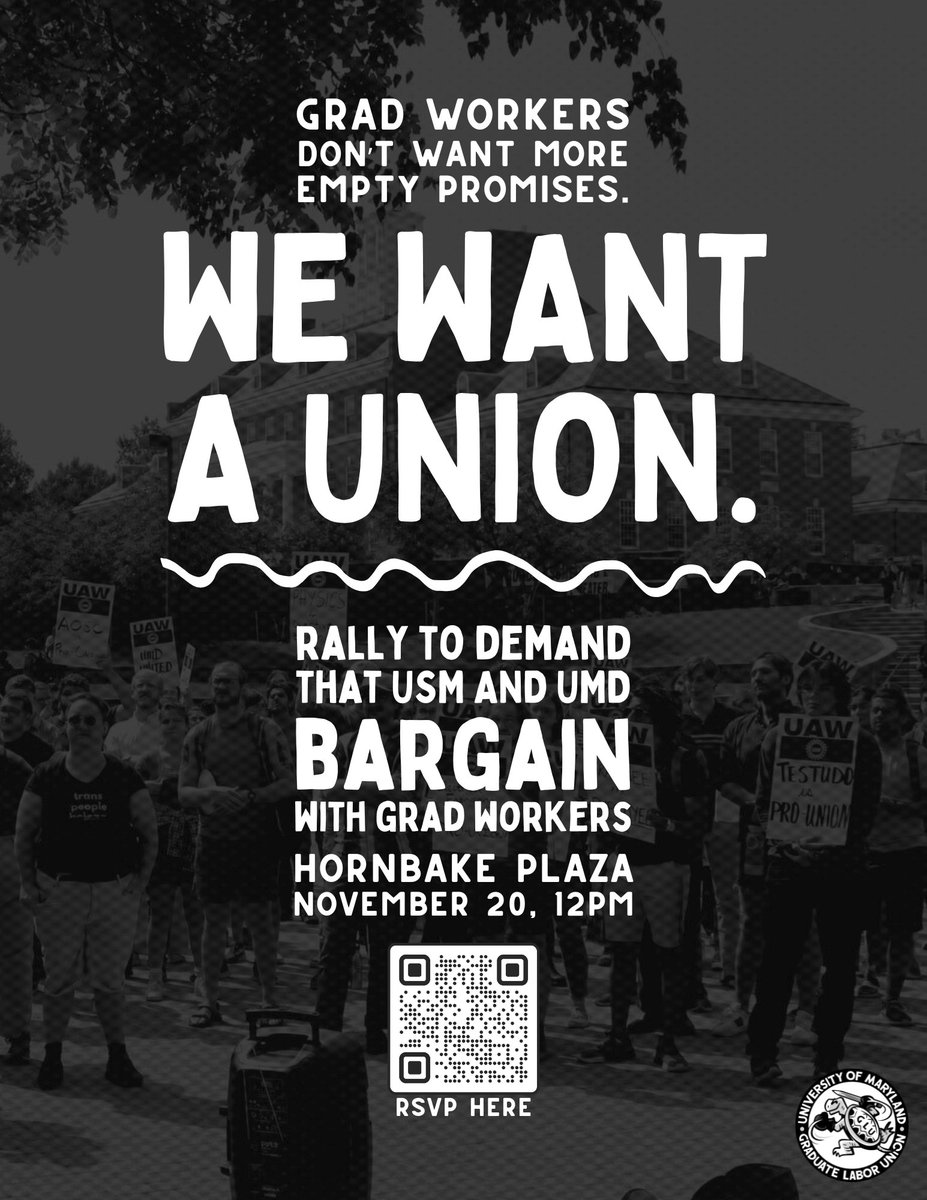 A supermajority of grad workers on campus want a contract - it's time for UMD to recognize us and come to the bargaining table. Come out to Hornbake Plaza on Nov 20 to show how much power we've built! Undergrads, faculty, and staff also welcome!

RSVP: forms.gle/vkKqKyNoR7s4Vm…