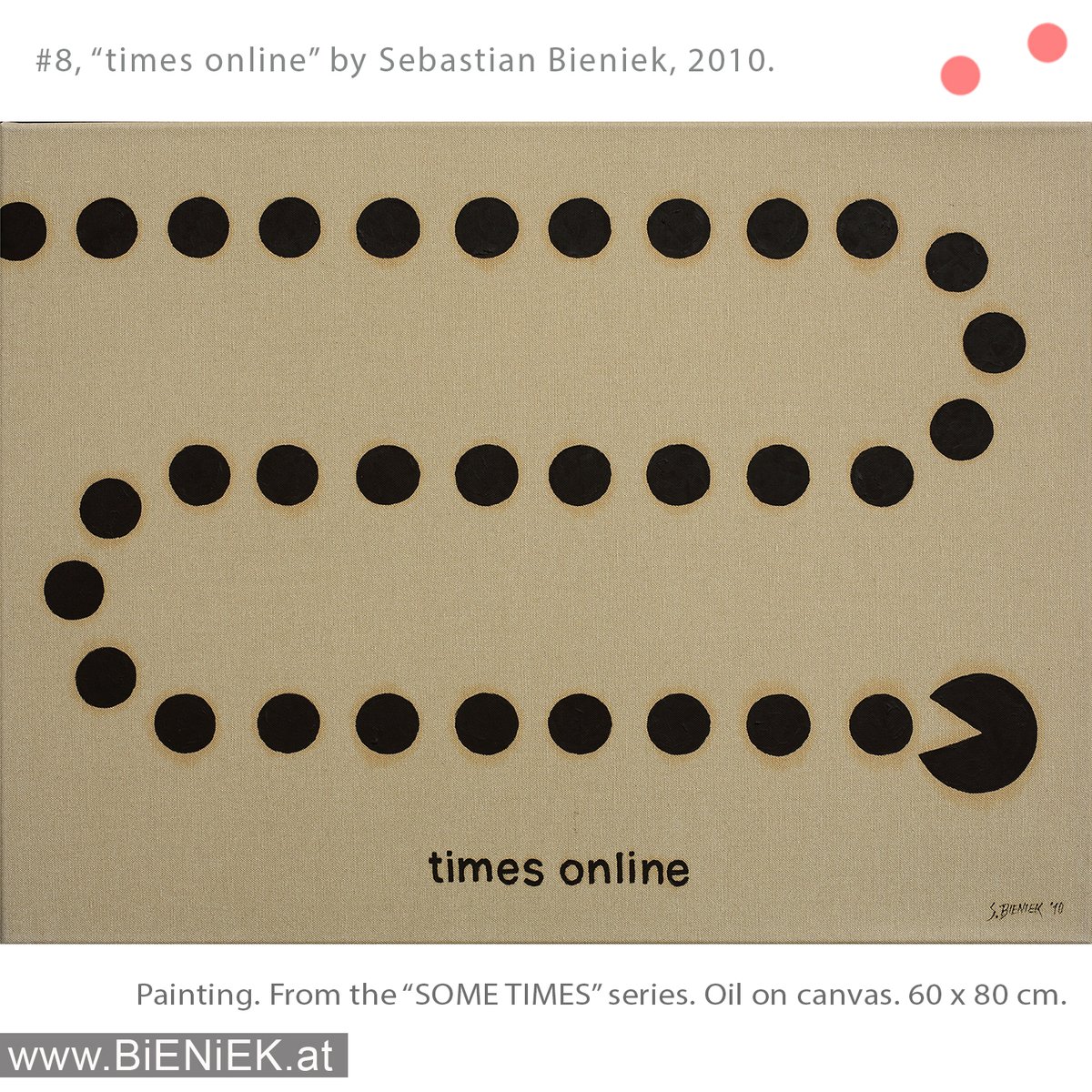 #8, „Times Online“ by Sebastian Bieniek. From the „SOME TIMES“ series of 16 different unique pac-man based paintings, painted in 2010 in oil on canvas.

See bieniek.at/st

#SebastianBieniek #Bieniek #BieniekSomeTimes #Art #Kunst #Artist #BerlinArt #ArtBerlin #Künstler