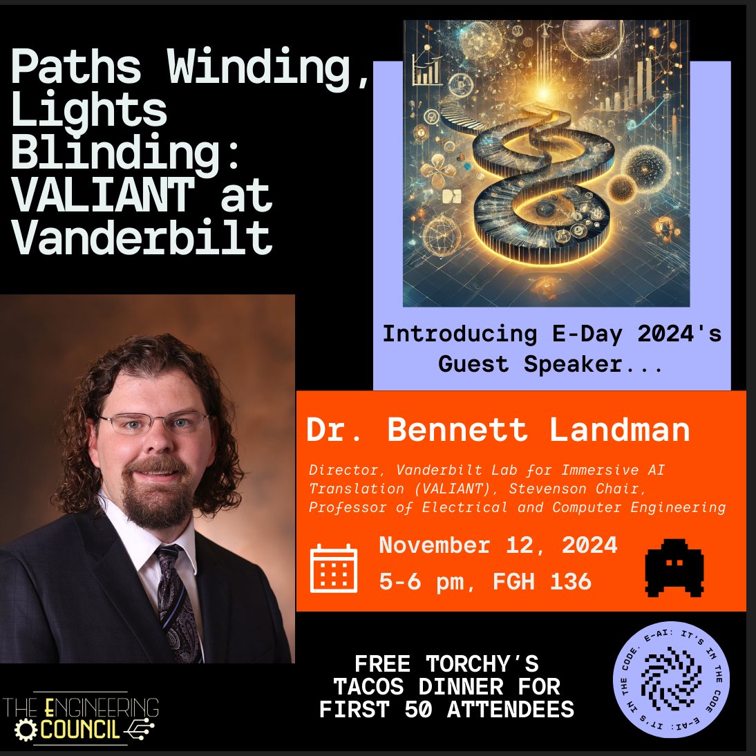 Join us for <a href="/VUEngineering/">VU Engineering</a> E-Day on Nov 12th at FGH Atrium &amp; Patio!  Special Guest: Dr. Bennett Landman
<a href="/MASI_Lab/">Bennett Landman (Vanderbilt MASI Lab)</a> , Director of VALIANT, shares "Paths Winding, Lights Blinding: VALIANT at Vanderbilt."  5-6 PM, FGH 136. 
#VanderbiltEDay #EngineeringExcellence
