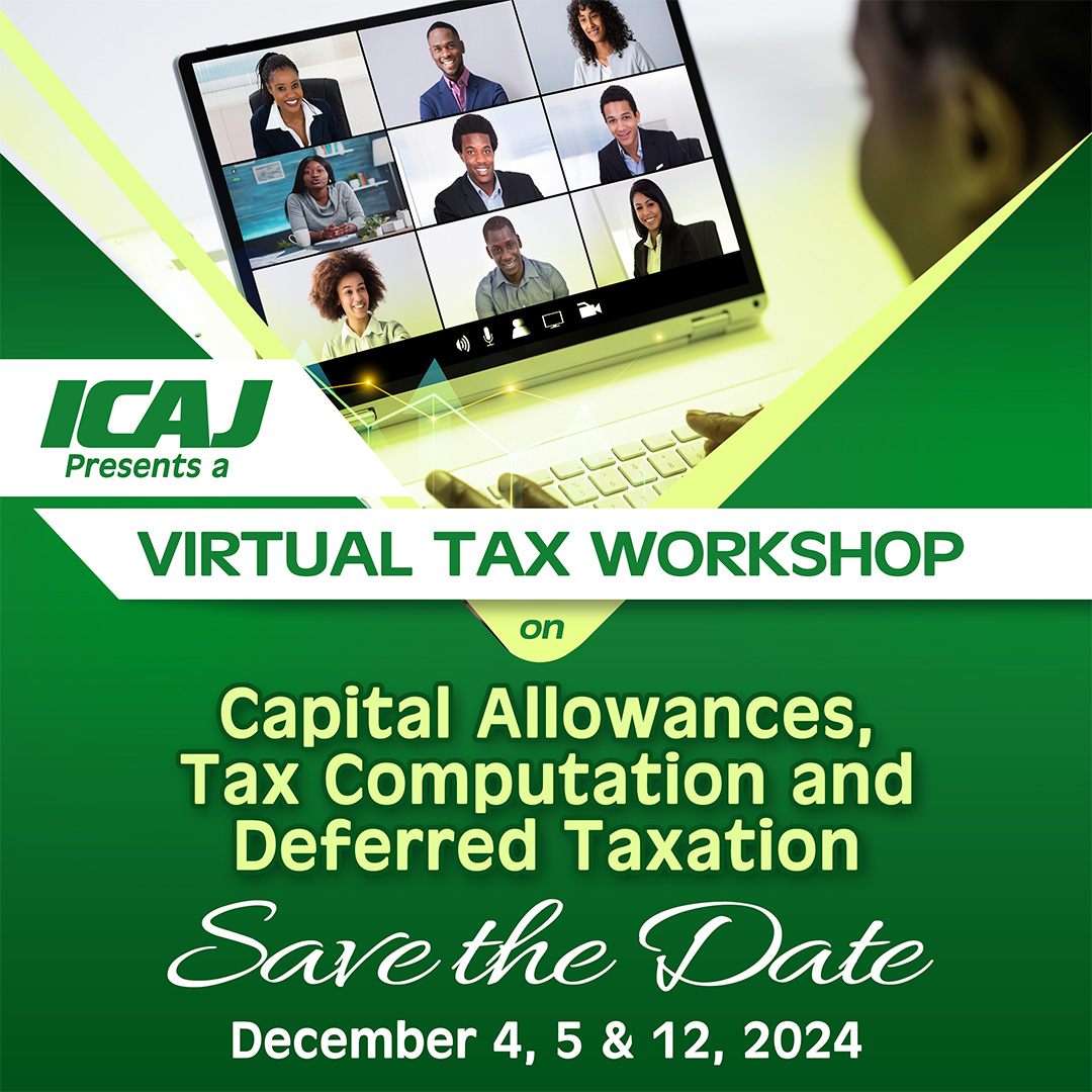📢 Mark your calendars! The ICAJ Virtual Tax Workshop is set for December 4, 5, and 12, 2024. Join us for in-depth sessions on Capital Allowances, Tax Computation, and Deferred Taxation. 

Stay tuned for registration details!

#ICAJ #TaxWorkshop #VirtualWorkshop #SaveTheDate