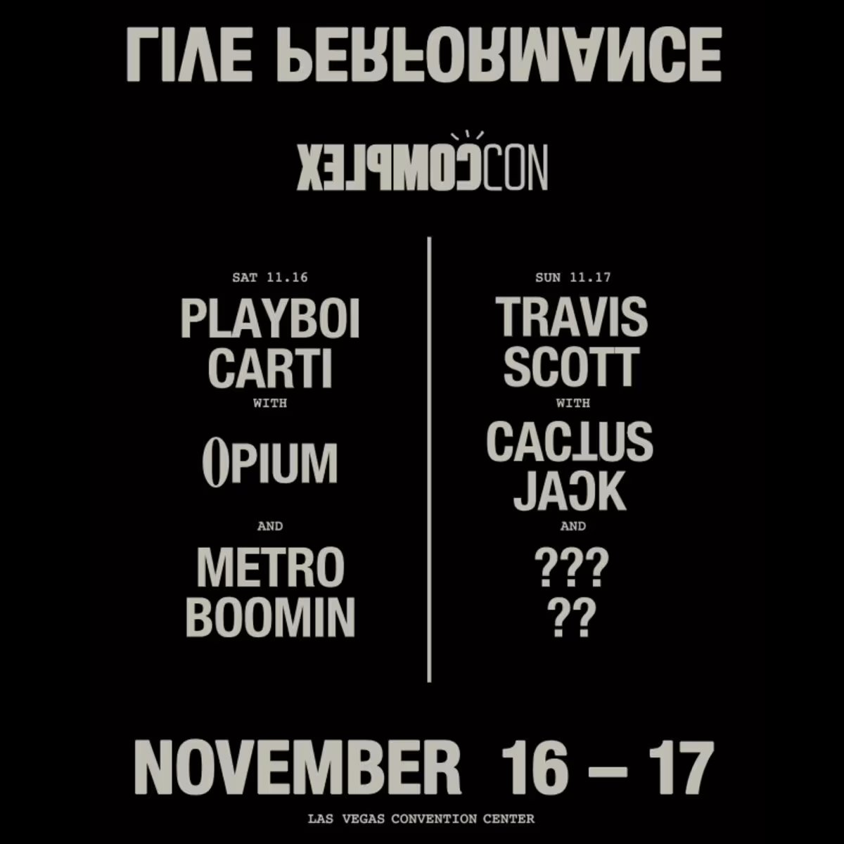 ComplexMusic's tweet photo. COMPLEXCON 2024
LAS VEGAS
NOVEMBER 16-17

We're just DAYS away from @ComplexCon Las Vegas. Don't miss live performances @playboicarti, @trvisXX, @MetroBoomin as well as Opium and Cactus Jack.

Get tickets here 🎟️: https://t.co/J1xWzQzRQd
