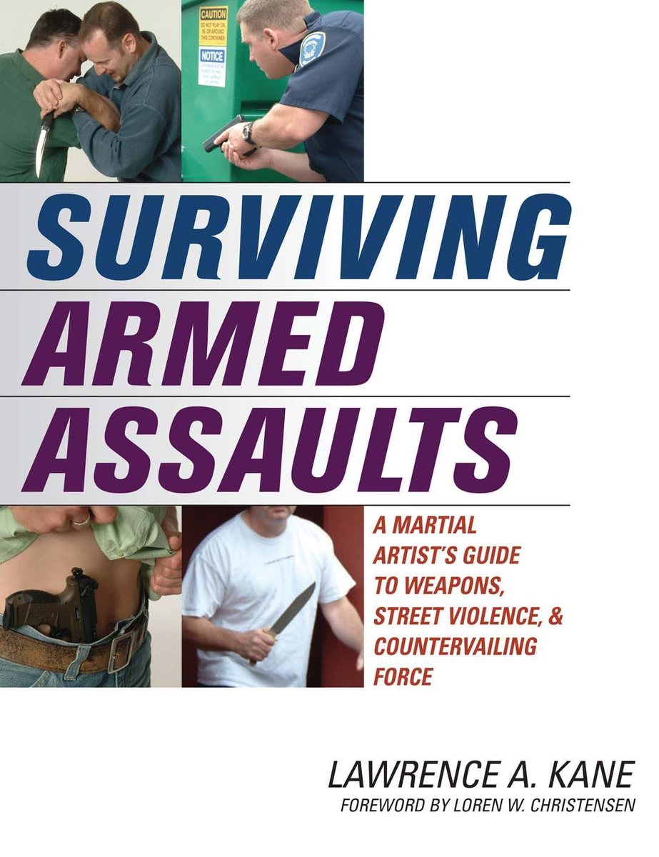 ymaadotcom's tweet image. Surviving Armed Assaults: A Martial Artists Guide to Weapons, Street Violence &amp;amp; Countervailing Force by Lawrence A. Kane
Unlock essential survival skills with this must-read guide!
buff.ly/3CsyruZ
#selfdefense #martialarts #assaults #weapons #street #streetviolence #force