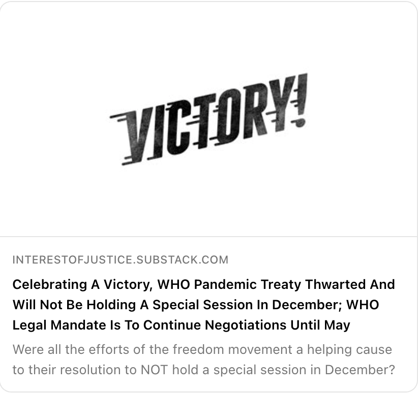💥⚖️ Celebrating A Victory, WHO Pandemic Treaty Thwarted And Will Not Be Holding A Special Session In December; WHO Legal Mandate Is To Continue Negotiations Until May 

Were all the efforts of the freedom movement a helping cause to their resolution to NOT hold a special session