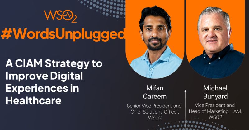 wso2's tweet photo. Tune into the #WordsUnplugged episode, inspired by @mifan's ebook “Let’s Fix Healthcare Before Patients Run Out of Patience,” to explore how CIAM can improve digital experiences and streamline patient care. Watch it here: https://t.co/GFMMg47QMy https://t.co/BAFR96zdQK