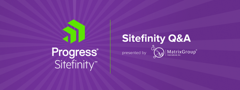 MatrixGroup's tweet image. Sitefinity clients! Have some burning questions about your #SitefinityCMS implementation? Our next quarterly Sitefinity Q&amp;amp;A session - exclusive to Matrix Group clients - is happening this Wednesday, Nov. 13th at 11am Eastern. Register here: bit.ly/48JMJDG