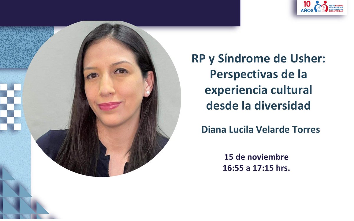 A las 16:55 horas del viernes 15 de noviembre nos acompaña Diana Velarde de Mexicanos con RP y Usher con el tema "RP y Síndrome de Usher: Perspectivas de la experiencia cultural desde la diversidad"