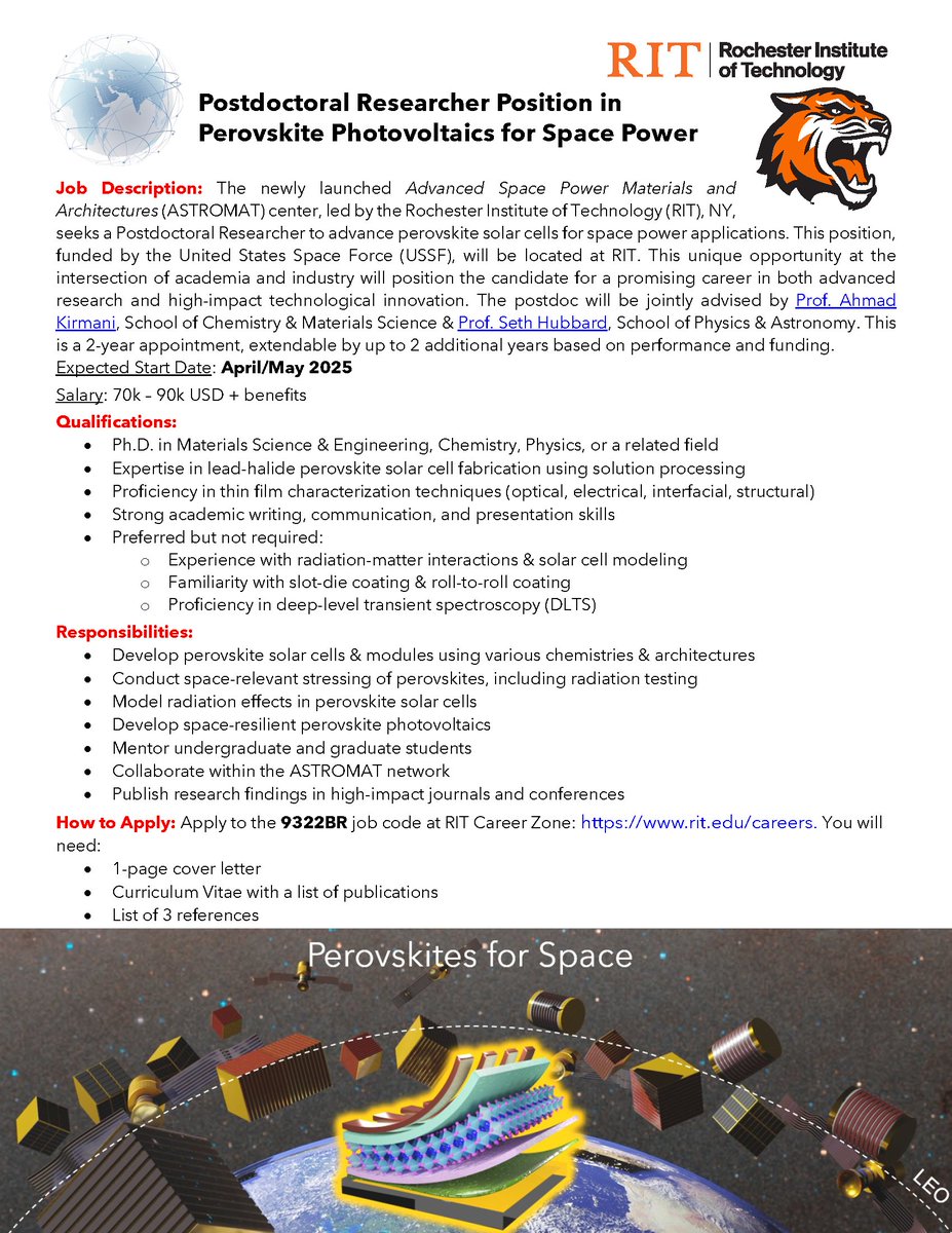 Ahmad R. Kirmani (@ahmadrkirmani) on Twitter photo 🚀 Exciting Postdoc Opportunity!
ASTROMAT Center at <a href="/RITtigers/">RIT</a>, funded by <a href="/SpaceForceDoD/">United States Space Force</a>, is hiring a #postdoc to advance #perovskite solar cells for space. Joint role in <a href="/Kirmani_Group/">Kirmani Group</a> + <a href="/DrSethHubbard/">Seth Hubbard</a>.
Start Apr/May 2025.
💸 $70-90k + benefits
⏳ 2-4 years
Details attached! 🚀 Exciting Postdoc Opportunity!
ASTROMAT Center at <a href="/RITtigers/">RIT</a>, funded by <a href="/SpaceForceDoD/">United States Space Force</a>, is hiring a #postdoc to advance #perovskite solar cells for space. Joint role in <a href="/Kirmani_Group/">Kirmani Group</a> + <a href="/DrSethHubbard/">Seth Hubbard</a>.
Start Apr/May 2025.
💸 $70-90k + benefits
⏳ 2-4 years
Details attached!