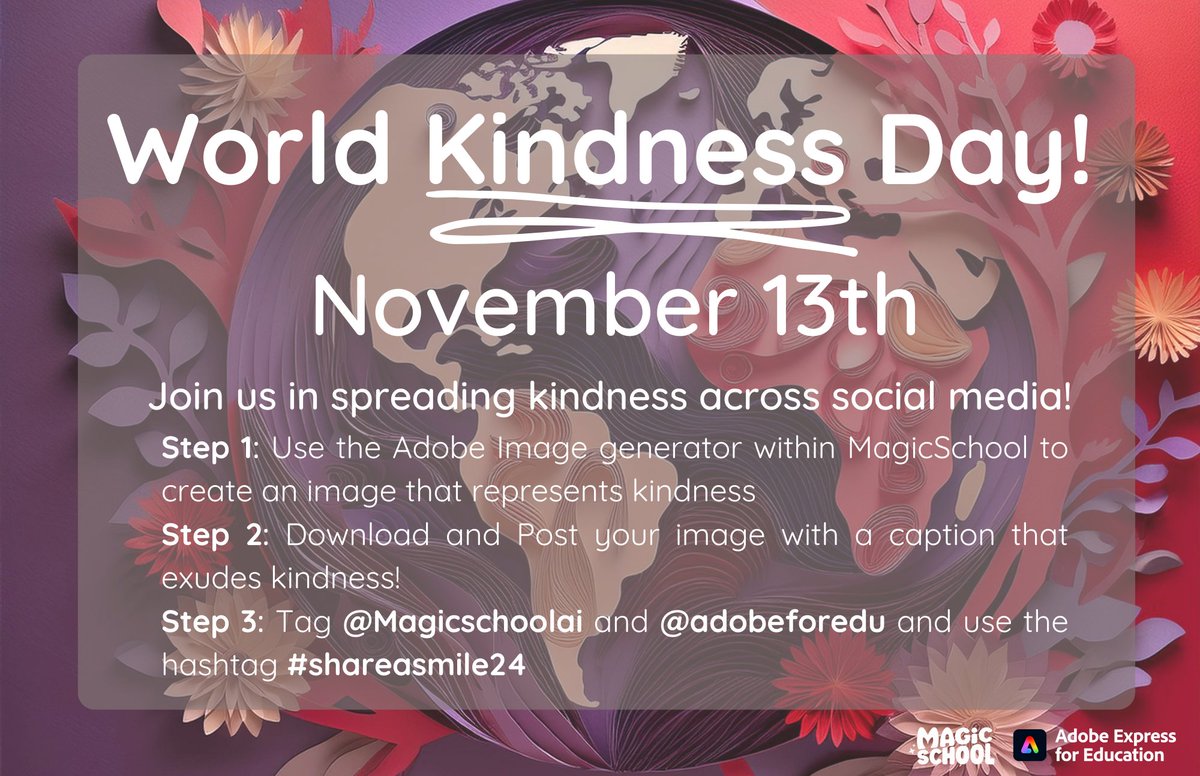 We're teaming up w our friends <a href="/magicschoolai/">MagicSchool AI 💜 🪄✨</a> to spread kindness this week for #WorldKindnessDay! Generate an image using the <a href="/AdobeExpress/">Adobe Express</a> Image Generator in Magic School or your <a href="/AdobeForEdu/">Adobe For Education</a> account &amp; share it on social. Be sure to tag us too!

<a href="/EduTechWizard/">Andrew Davies, M.Ed. 🔜 ISTE</a> #shareasmile24