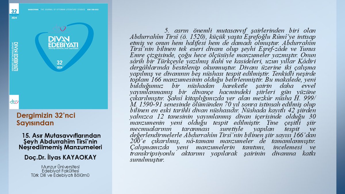 15. Asır Mutasavvıflarından Şeyh Abdurrahîm Tirsî’nin Neşredilmemiş Manzumeleri

doi.org/10.15247/devde…

 Doç.Dr. İlyas KAYAOKAY

dergipark.org.tr/tr/pub/devderg…