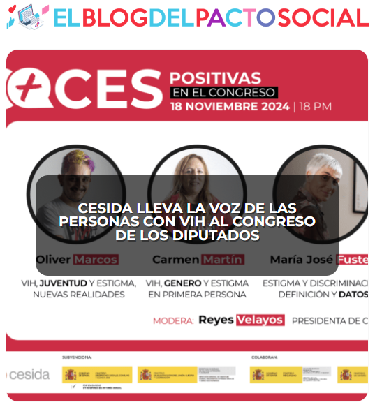 <a href="/cesida_esp/">CESIDA</a> lleva la voz de las personas con el VIH a la "I Jornada de Estigma en el Congreso de los Diputados: Voces positivas en el Congreso" el 18 de noviembre a las 18:00h en el #PridePositivo.
Te contamos cómo inscribirte en el blog del Pacto:
👉 pactosocialvih.es/vocespositivas/