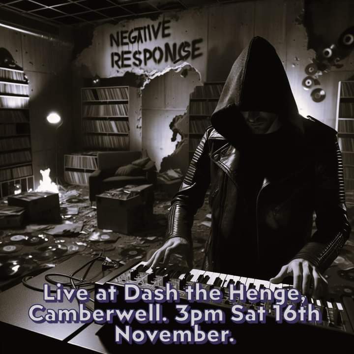 SteveS (@negreg001) on Twitter photo Negative Response will play a live set at <a href="/DashHengeStore/">Dash The Henge Store</a> in #Camberwell on Sat 16th November at 3pm complete with film backdrop. Come on down it's a free one! #recordstore #livemusic #southlondon #camberwell #electronicmusic #electronica #synth #darkwave #livelondon #lofi Negative Response will play a live set at <a href="/DashHengeStore/">Dash The Henge Store</a> in #Camberwell on Sat 16th November at 3pm complete with film backdrop. Come on down it's a free one! #recordstore #livemusic #southlondon #camberwell #electronicmusic #electronica #synth #darkwave #livelondon #lofi