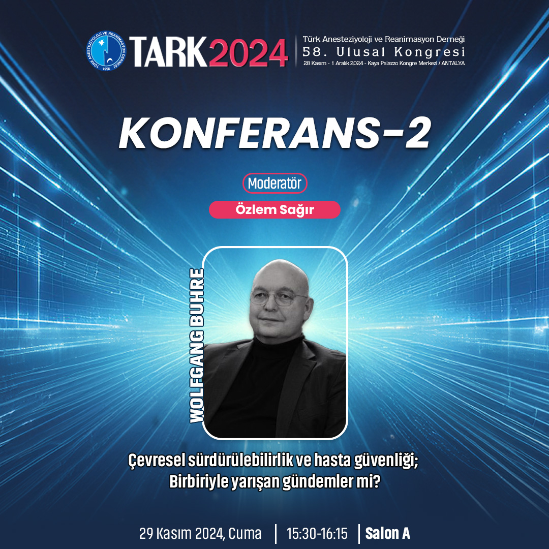 2024tark's tweet photo. 💡 Konferans 2'de Özlem Sağır moderatörlüğünde Wolfgang Buhre ile Çevresel sürdürülebilirlik ve hasta güvenliği; Birbiriyle yarışan gündemler mi? konusunu, 15.30-16.15 saatleri arasında A Salonu'nda konuşuyoruz. 

#Tark #Tark2024 #GeçmiştenGeleceğeGüvenle #TARD #PlazaEvent https://t.co/HXaP8T4p4S