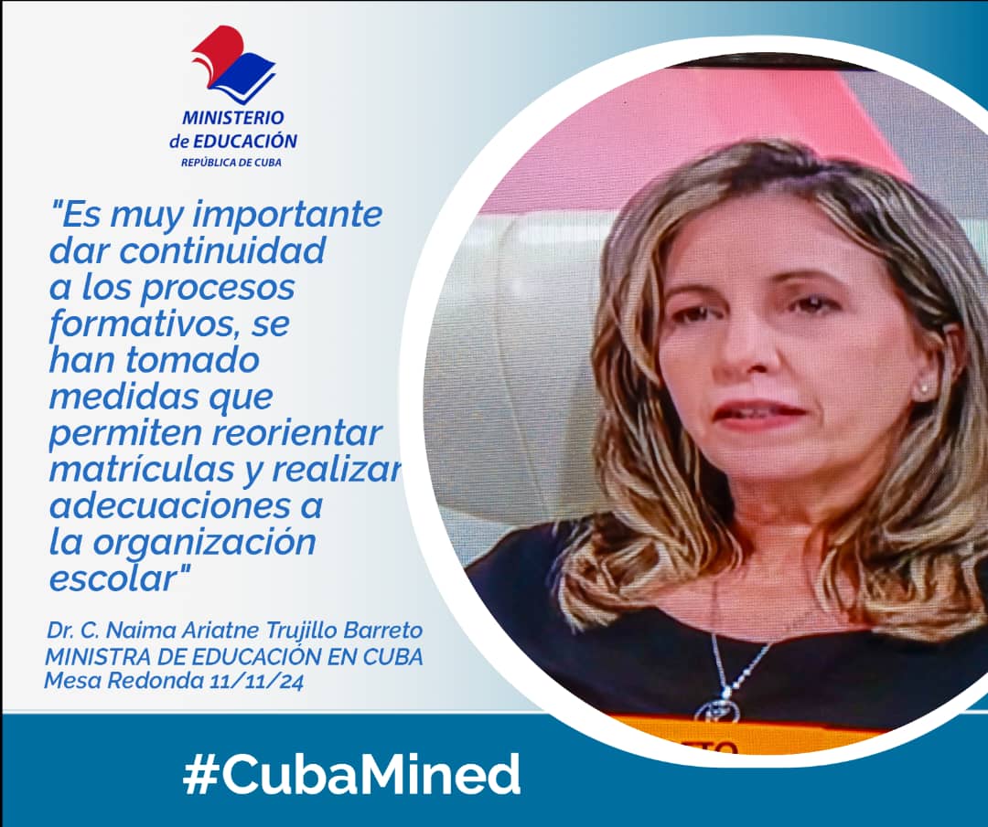 #CubaMined. Se reanudó el curso escolar hoy en la instituciones educativas. 
Ideas expresadas por la Ministra Dra.C. Naima Ariatne Trujillo Barreto en Mesa Redonda