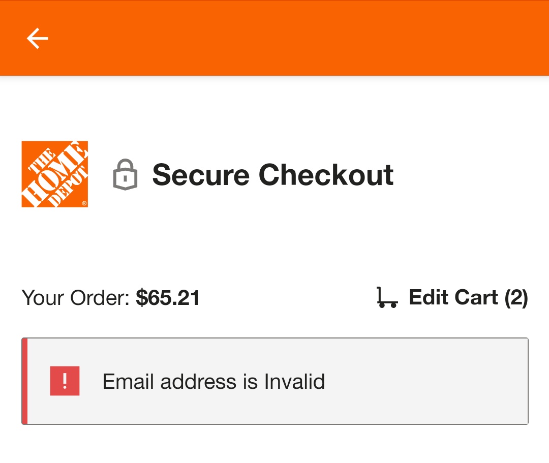 andrew2nelson's tweet photo. The @HomeDepot app is absolute garbage

What do you mean "Email address is invalid"? You just verified it with a confirmation code. Also, the online order dialog doesn't ask me for an email address so I'm not sure why it would even be checking here https://t.co/BIeO0QRUBU